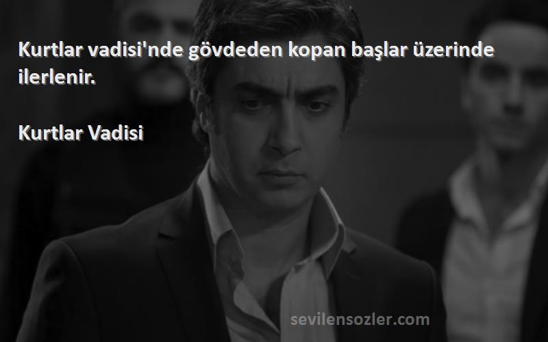 Kurtlar Vadisi - Kurtlar vadisi'nde gövdeden kopan başlar üzerinde ilerlenir.