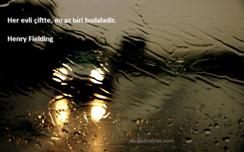 Henry Fielding - Her evli çiftte, en az biri budaladir.