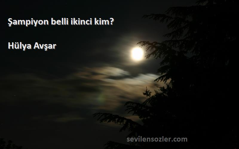 Hülya Avşar - Şampiyon belli ikinci kim?