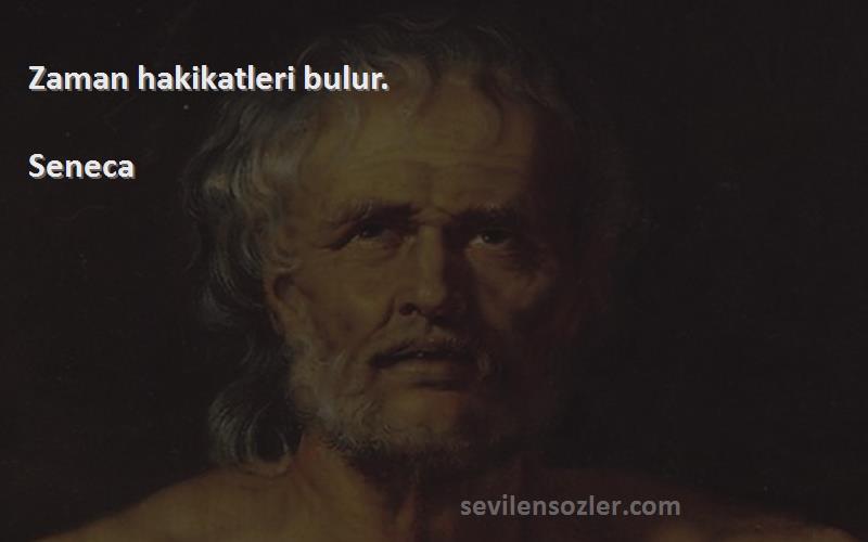 Seneca - Zaman hakikatleri bulur.