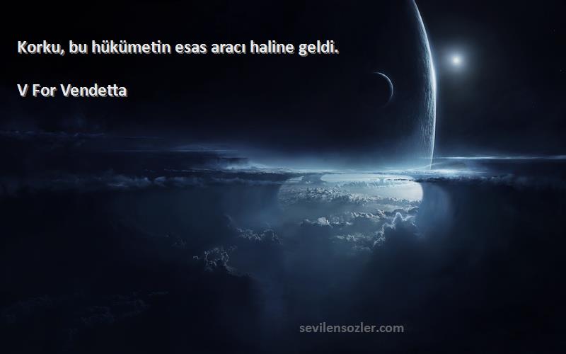 V For Vendetta - Korku, bu hükümetin esas aracı haline geldi.