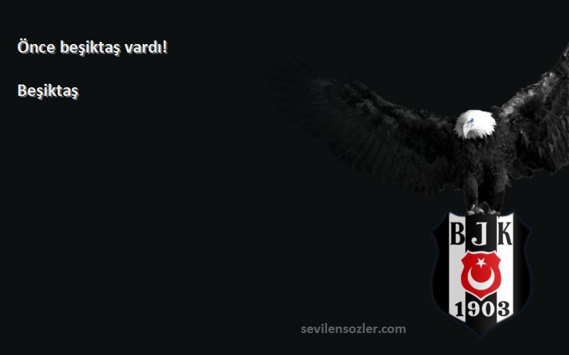 Beşiktaş - Önce beşiktaş vardı!