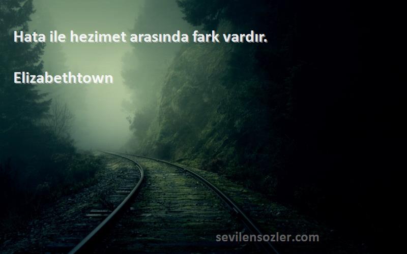 Elizabethtown - Hata ile hezimet arasında fark vardır.