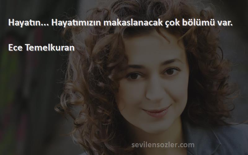Ece Temelkuran - Hayatın... Hayatımızın makaslanacak çok bölümü var.

