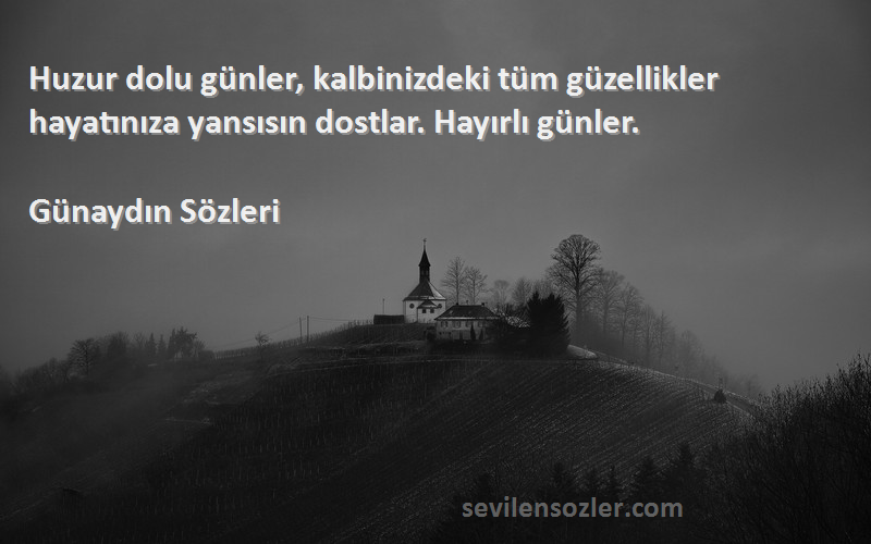 Günaydın  - Huzur dolu günler, kalbinizdeki tüm güzellikler hayatınıza yansısın dostlar. Hayırlı günler.
