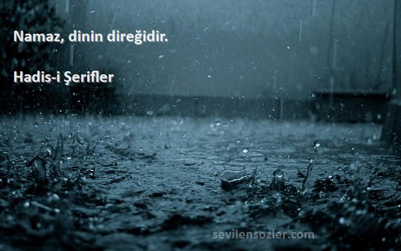 Hadis-i Şerifler - Namaz, dinin direğidir.
